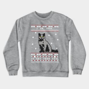 i am here to eat your soul - ugly christmas sweater Crewneck Sweatshirt
